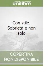 Con stile. Sobrietà e non solo Professionale