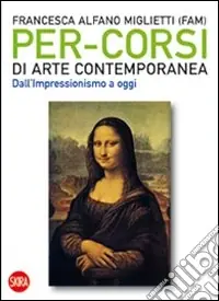 Per-corsi di arte contemporanea. Dall‘Impressionismo a oggi. Ediz. illustrata Più Venduto