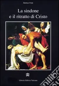 Prezzo Ridotto La Sindone e il ritratto di Cristo