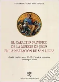 El caracter salvifico de la muerte de Jesus en la narracion de San Lucas Promo Stagionale