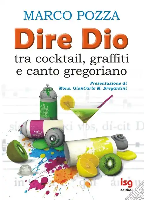 Dire Dio... tra cocktail, graffiti e canto gregoriano Prezzo Di Fabbrica