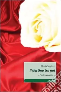 Ultimissimo Modello Il destino tra noi. Vol. 2