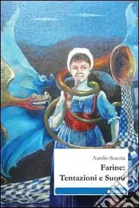 Farine tentazioni e suoni Quantità Limitata