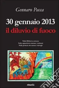 Compra Adesso 30 gennaio 2013. Il diluvio di fuoco