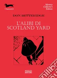 L‘Alibi di Scotland Yard Scelto Dai Clienti