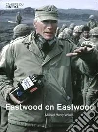Eastwood on Eastwood. Ediz. illustrata Prezzo Scontato