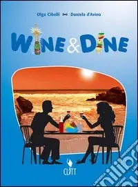 Wine & dine. Per le Scuole superiori. Con espansione online Sconto