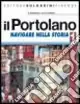 Il Portolano. Navigare nella storia. Per la Scuola media. Con espansione online LaboratorioNAVIGARE NELLA STORIA (VERSIONE MISTA) Compra Adesso