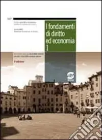 I fondamenti di diritto ed economia. Per il 3° anno dei Licei delle scienze socialiCORSO DI DIRITTO ED ECONOMIA PER I LICEI DELLE SCIENZE SOCIALI Più Venduto