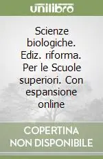 Scienze biologiche. Ediz. riforma. Per le Scuole superiori. Con espansione online Bestseller