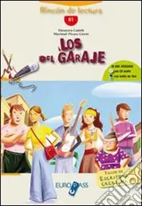 Popolare Los del garaje. Livello B1. Con CD Audio. Con espansione onlineLIVELLO B1