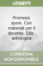 Subito Disponibile Promessi sposi. Con materiali per il docente. Ediz. antologicaA CURA DI CAVALLE, LAZZARINI, ROLLA