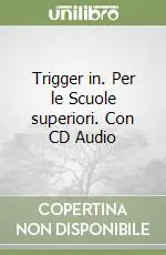Must-Have Trigger in. Per le Scuole superiori. Con CD Audio