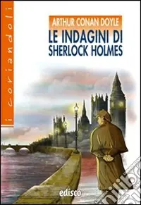 Le indagini di Sherlock Holmes. Con espansione online Economico