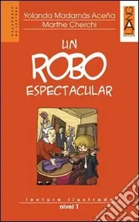 Promo Stagionale Robo Espectacular (un)LECTURA ILUSTRADA NIVEL 1