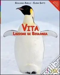Vita. Lezioni di biologia. Volume unico. Per le Scuole superiori. Con CD-ROM. Con espansione onlineLEZIONI DI BIOLOGIA Bestseller