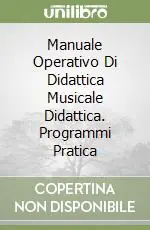 Manuale Operativo Di Didattica Musicale Didattica. Programmi Pratica (3) Prezzo Di Fabbrica