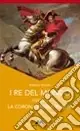 I re del mondo.LA CORONA FERREA RUBATA Professionale