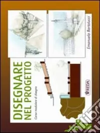Disegnare nel progetto. Corso modulare di disegno per le scuole agrarie. Per gli Ist. Tecnici agrari. Con CD-ROMCORSO MODULARE DI DISEGNO PER LE SCUOLE AGRARIE Prezzo Basso