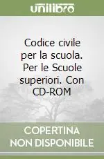 A Buon Prezzo Codice civile per la scuola. Per le Scuole superiori. Con CD-ROM