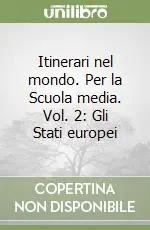 Popolare Itinerari nel mondo. Per la Scuola media. Vol. 2 Gli Stati europei