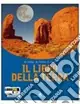 Il libro della terra. Per le Scuole superiori. Con Nuovo Arrivo