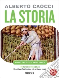 Bestseller Storia. Per gli Ist. professionali per l‘agricoltura. Con CD Audio. Con CD-ROM. Vol. 1 DALLA PREISTORIA ALLE CIVILTÀ ALTOMEDIEVALI