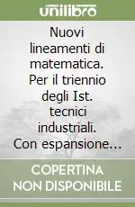 Prezzo Scontato Nuovi lineamenti di matematica. Per il triennio degli Ist. tecnici industriali. Con espansione online. Vol. 5PER IL TRIENNIO DEGLI ITI