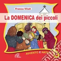 La Domenica dei piccoli. Avvento e Natale Anno A Soddisfatti O Rimborsati