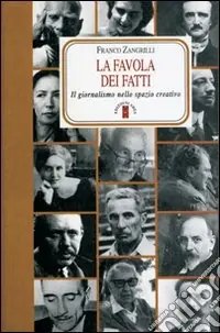 Prezzo Conveniente La Favola dei fatti. Il giornalismo nello spazio creativo