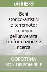 Popolare Beni storico-artistici e terremoto l‘impegno dell‘università tra formazione e ricerca
