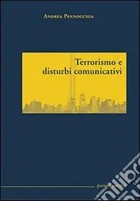 Terrorismo e disturbi comunicativi Prezzo Conveniente