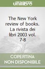 The New York review of books. La rivista dei libri 2003 vol. 7-8 Affare