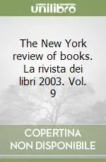 The New York review of books. La rivista dei libri 2003. Vol. 9 Offerta Limitata