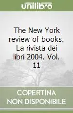 The New York review of books. La rivista dei libri 2004. Vol. 11 Compra Online