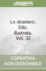 Lo straniero. Ediz. illustrata. Vol. 32 Più Venduto