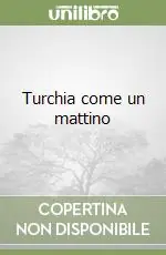 Quantità Limitata Turchia come un mattino