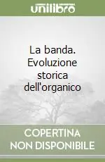 Saldi La banda. Evoluzione storica dell‘organico