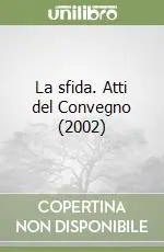 Novità La sfida. Atti del Convegno (2002)