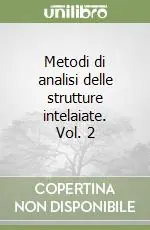 Metodi di analisi delle strutture intelaiate. Vol. 2 Ultimissimo Modello