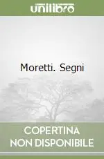 Affare Moretti. Segni