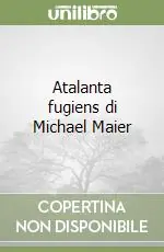 Quantità Limitata Atalanta fugiens di Michael Maier
