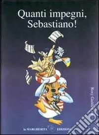 Compra Oggi Stesso Quanti impegni, Sebastiano!