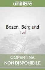 Bozen. Berg und Tal Nuova Collezione