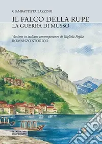 Occasione Imperdibile Il falco della rupe o La guerra di Musso