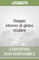 Viaggio intorno al globo oculare Di Tendenza