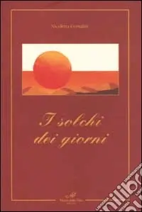 I solchi dei giorni Consegna Rapida