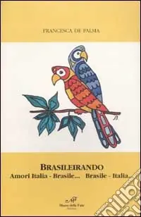 Offerta Limitata Brasileirando. Amori Italia-Brasile... Brasile-Italia...