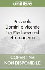 Consegna Rapida Pozzuoli. Uomini e vicende tra Medioevo ed età moderna