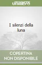 I silenzi della luna Solo Oggi
